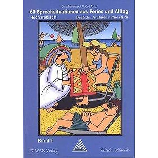 60 Sprechsituationen aus Ferien und Alltag, Band 1, Mohamed Abdel Aziz