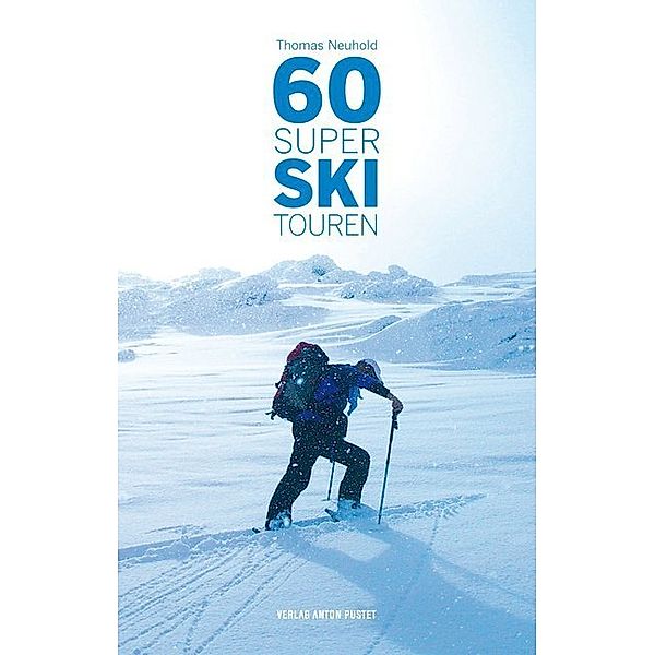 60 Super Skitouren, Thomas Neuhold