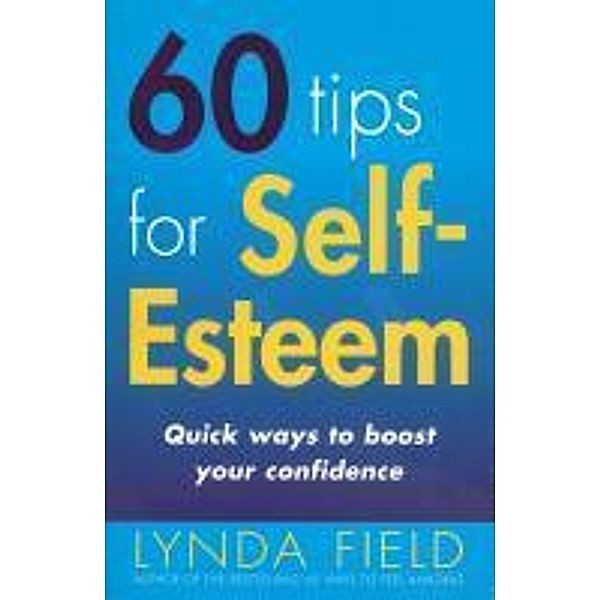 60 Tips For Self Esteem, Lynda Field