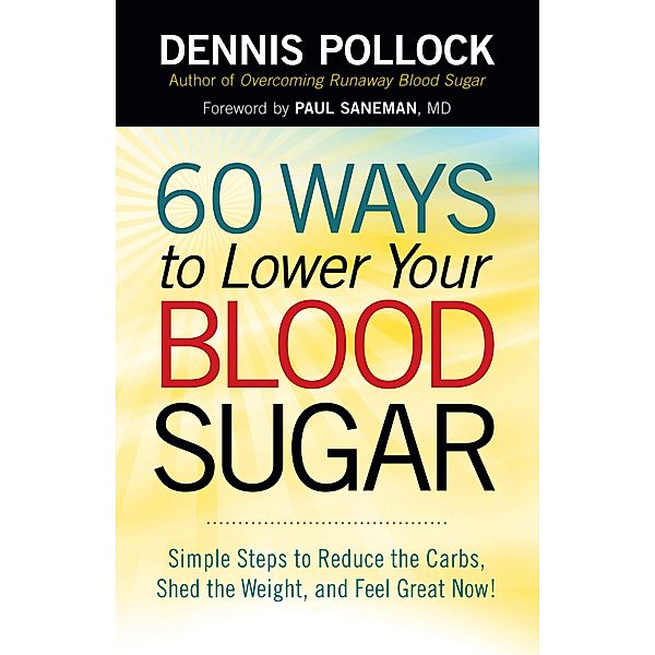 60 Ways to Lower Your Blood Sugar, Dennis Pollock