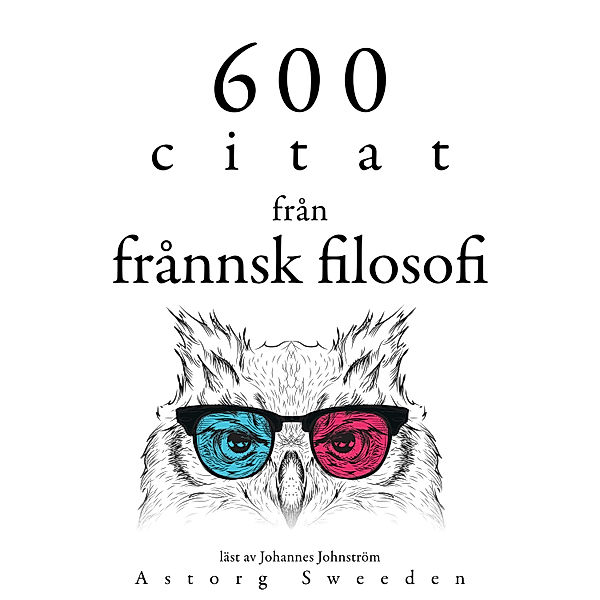 600 citat från fransk filosofi, Voltaire, Denis Diderot, Jean-Jacques Rousseau, Blaise Pascal, Gaston Bachelard, Charles de Montesquieu