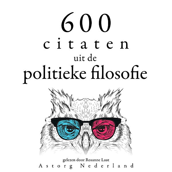 600 citaten uit de politieke filosofie, Karl Marx, Confucius, Alexis de Tocqueville, Alexis Tocqueville, Cicéron, Friedrich Nietszche, Henry-David Thoreau