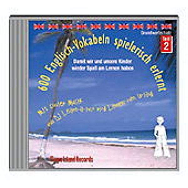 600 Englisch-Vokabeln spielerisch erlernt, 1 Audio-CD.Tl.2