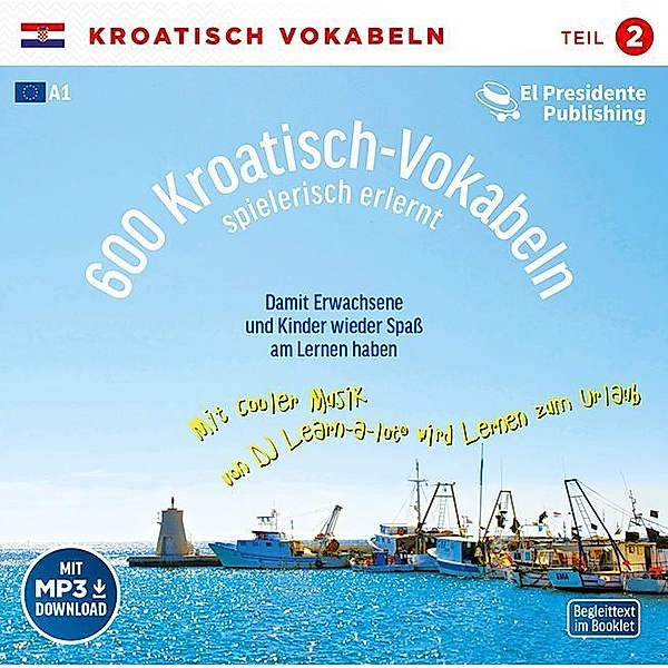 600 Kroatisch-Vokabeln spielerisch erlernt, 1 Audio-CD.Tl.2, Horst D. Florian