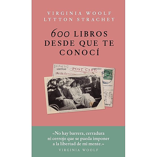 600 libros desde que te conocí / Pensamientos, Virginia Woolf, Lytton Strachey