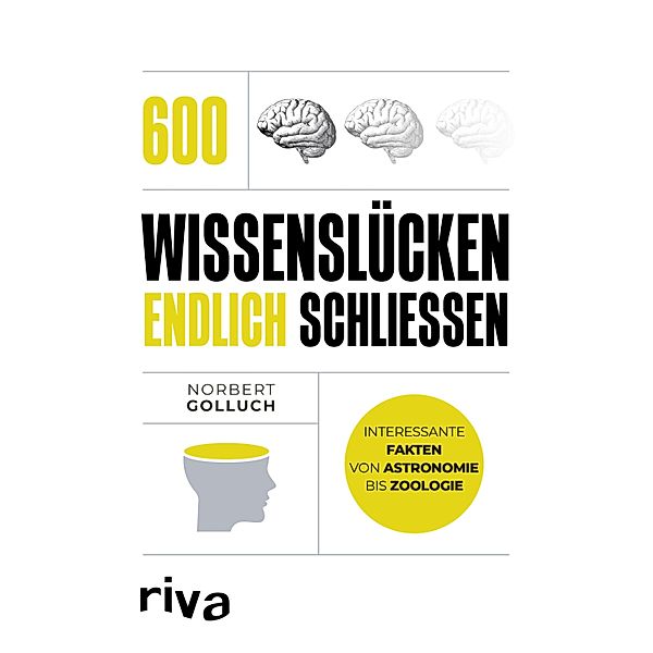 600 Wissenslücken endlich schließen, Norbert Golluch