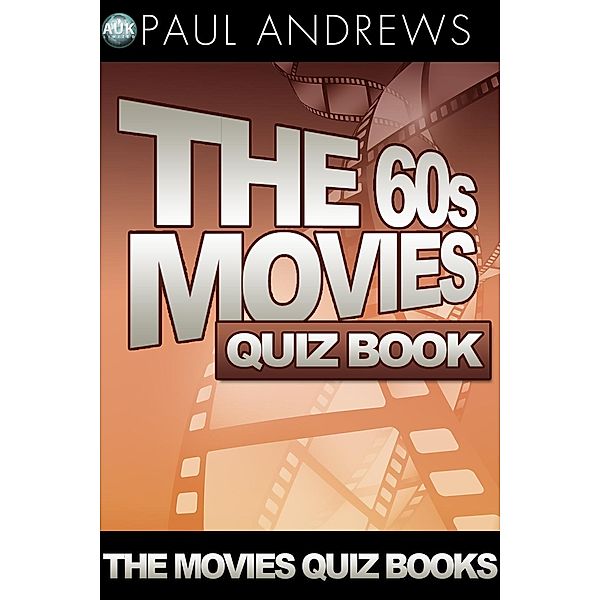 60s Movies Quiz Book / The Movies Quiz Books, Paul Andrews