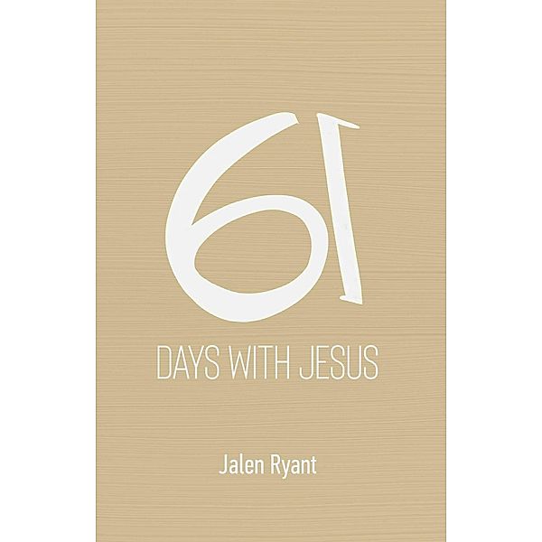61 Days With Jesus, Jalen Ryant