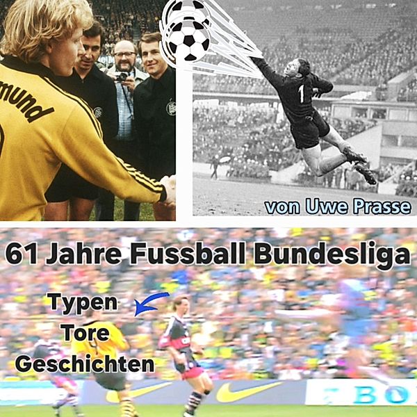 61 Jahre Fussball Bundesliga, Uwe Prasse