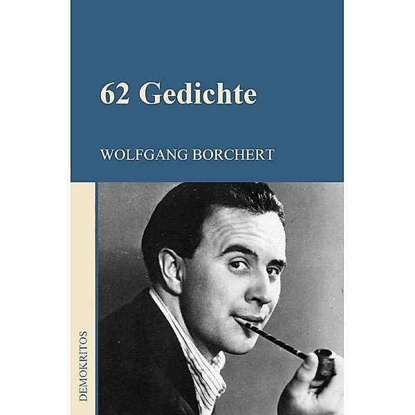 62 Gedichte, Wolfgang Borchert