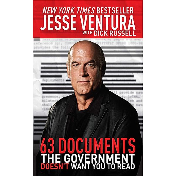 63 Documents the Government Doesn't Want You to Read, Jesse Ventura, Dick Russell