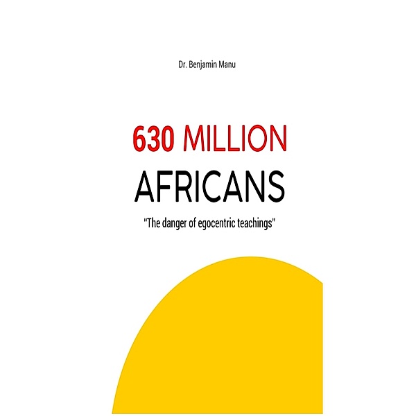 630 Million Africans, Benjamin Manu