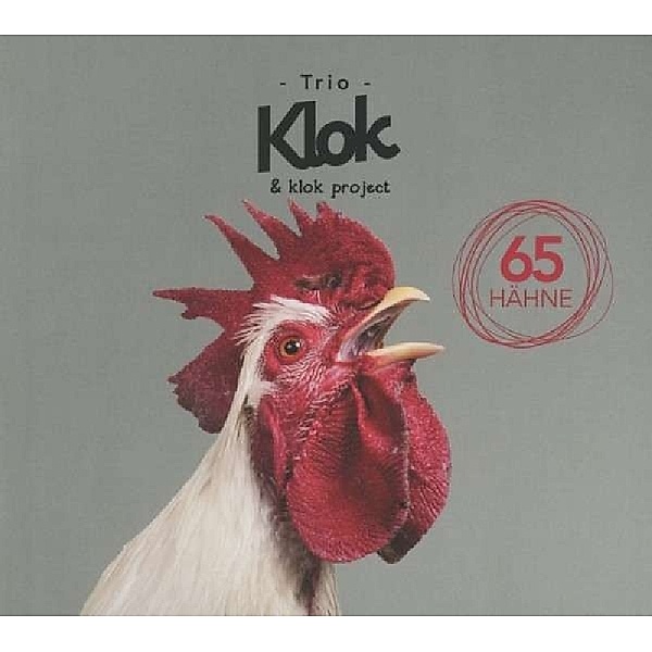 65 Haehne, Trio Klok & Klok Project
