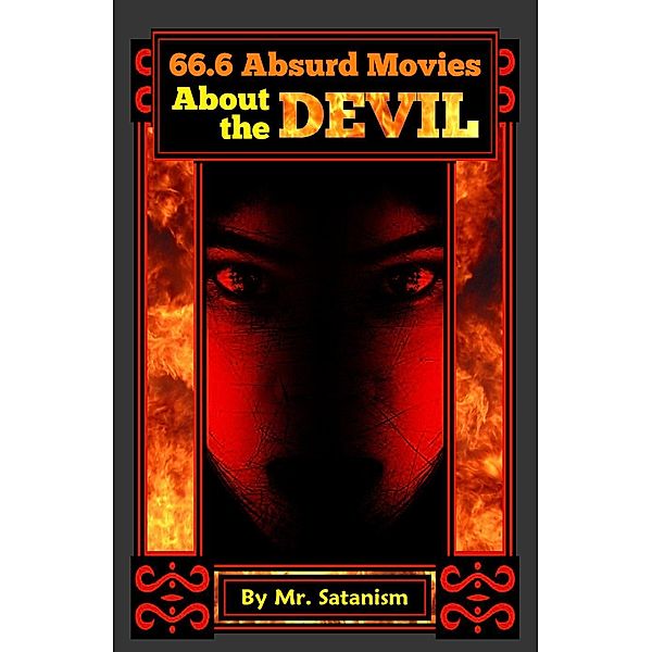 66.6 Absurd Movies About the Devil, Satanism