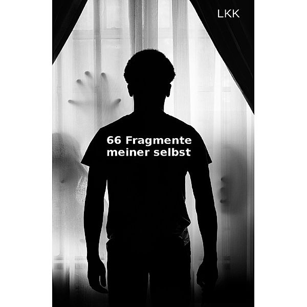 66 Fragmente meiner Selbst, Leon Karl Konert