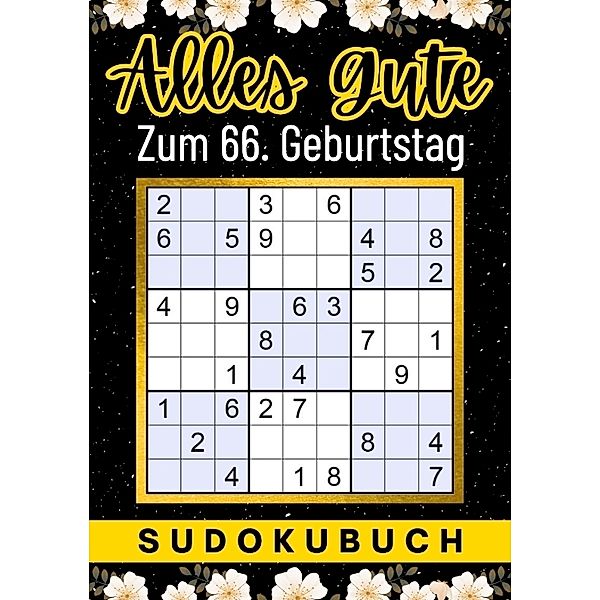 66 Geburtstag Geschenk | Alles Gute zum 66. Geburtstag - Sudoku, Isamrätsel Verlag