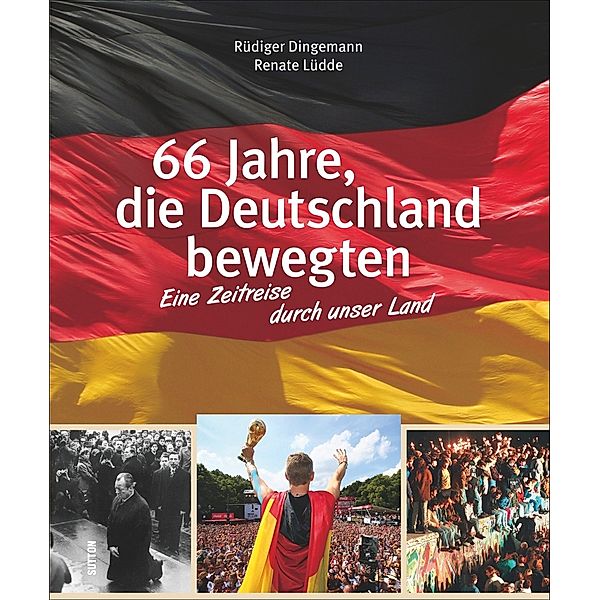 66 Jahre, die Deutschland bewegten, Rüdiger Dingemann, Renate Lüdde