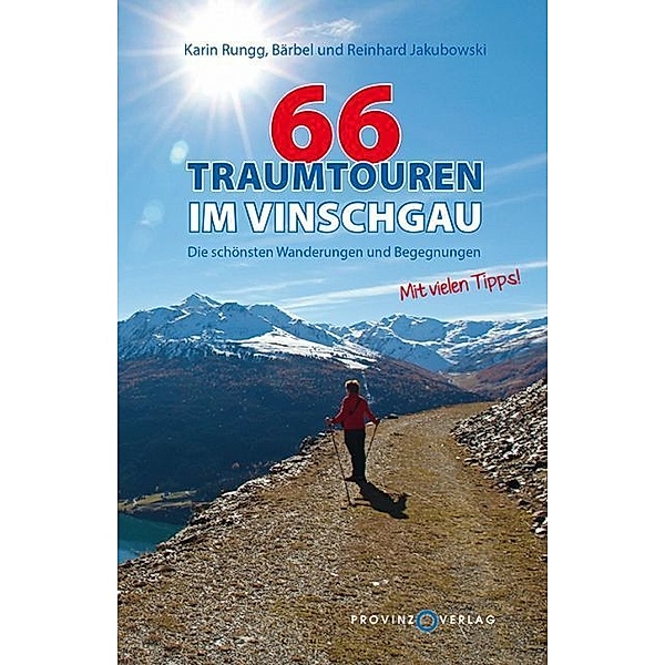 66 Traumtouren im Vinschgau, Karin Rungg, Bärbel Jakubowski, Reinhard Jakubowski