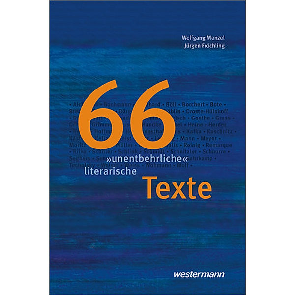 66 unentbehrliche literarische Texte, Wolfgang Menzel, Jürgen Fröchling