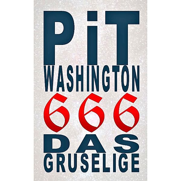 666, Pit Washington