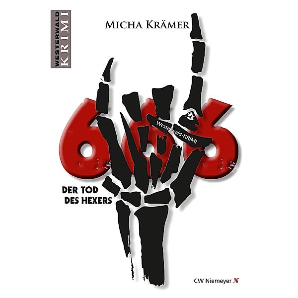 666 Der Tod des Hexers / Westerwald-Krimi, Micha Krämer