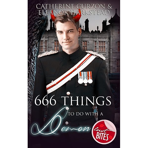 666 Things to Do With a Demon / Totally Bound Publishing, Catherine Curzon, Eleanor Harkstead