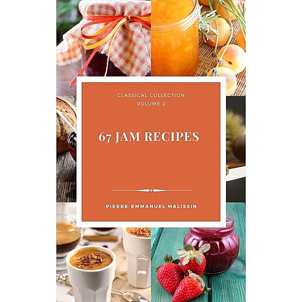 67 Jam Recipes, Pierre-Emmanuel Malissin