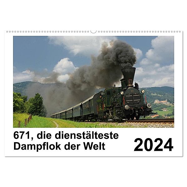 671, die dienstältesten Dampflok der Welt (Wandkalender 2024 DIN A2 quer), CALVENDO Monatskalender, H. P. Reschinger