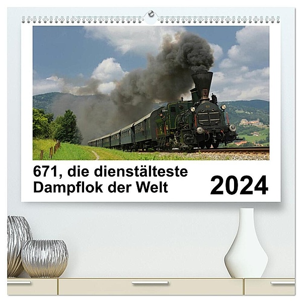 671, die dienstältesten Dampflok der Welt (hochwertiger Premium Wandkalender 2024 DIN A2 quer), Kunstdruck in Hochglanz, H. P. Reschinger