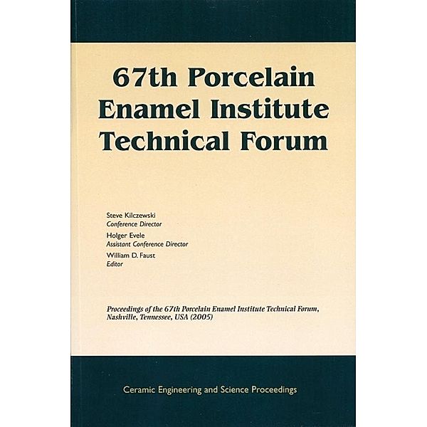 67th Porcelain Enamel Institute Technical Forum / Ceramic Engineering and Science Proceedings Bd.26