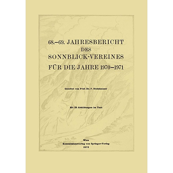 68.-69. Jahresbericht des Sonnblick-Vereines für die Jahre 1970-1971 / Jahresberichte des Sonnblick-Vereines Bd.1970/71