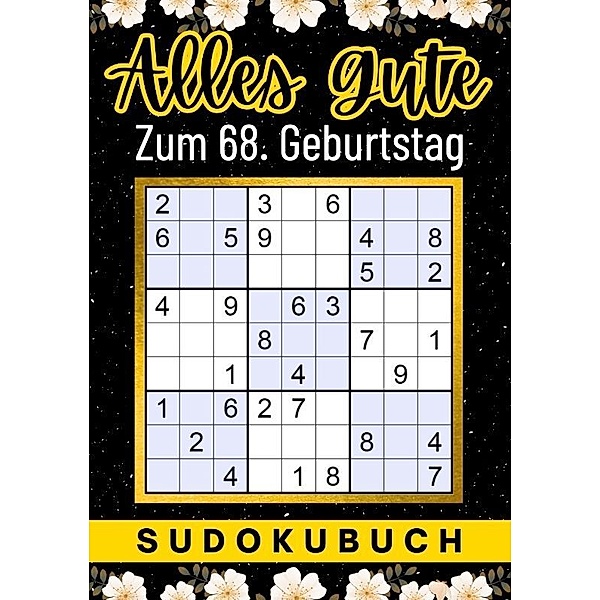 68 Geburtstag Geschenk | Alles Gute zum 68. Geburtstag - Sudoku, Isamrätsel Verlag