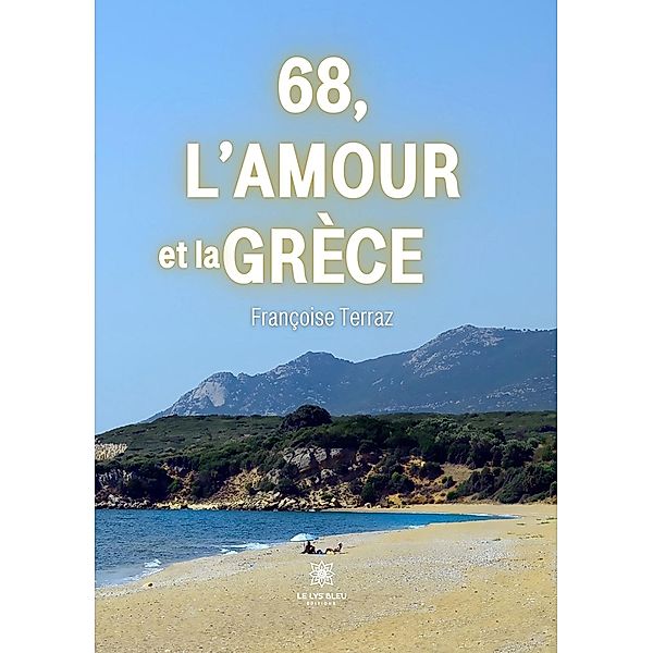 68, l'amour et la Grèce, Françoise Terraz