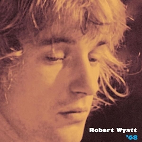 68 (Vinyl), Robert Wyatt