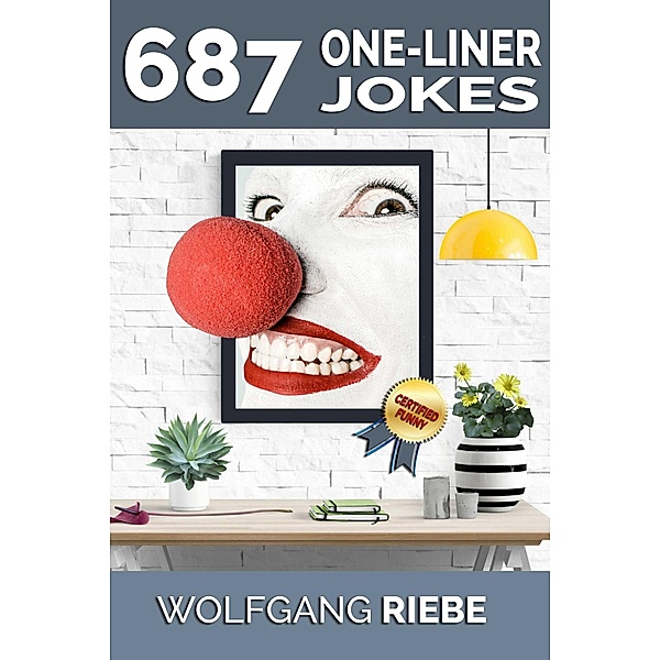 687 One-Liner Jokes, Wolfgang Riebe