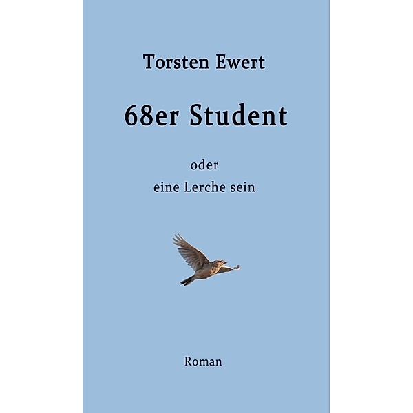 68er Student; ., Torsten Ewert