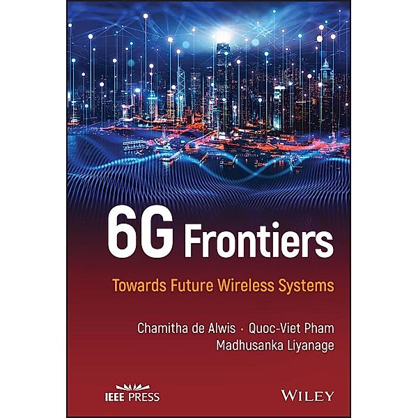 6G Frontiers, Chamitha de Alwis, Quoc-Viet Pham, Madhusanka Liyanage