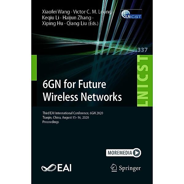 6GN for Future Wireless Networks / Lecture Notes of the Institute for Computer Sciences, Social Informatics and Telecommunications Engineering Bd.337