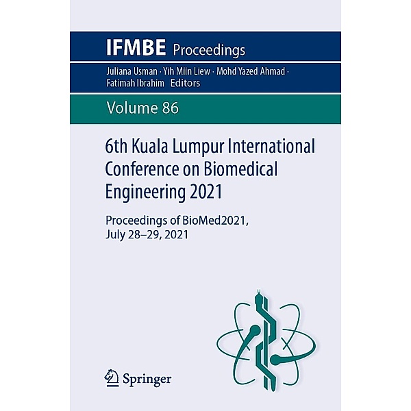 6th Kuala Lumpur International Conference on Biomedical Engineering 2021 / IFMBE Proceedings Bd.86