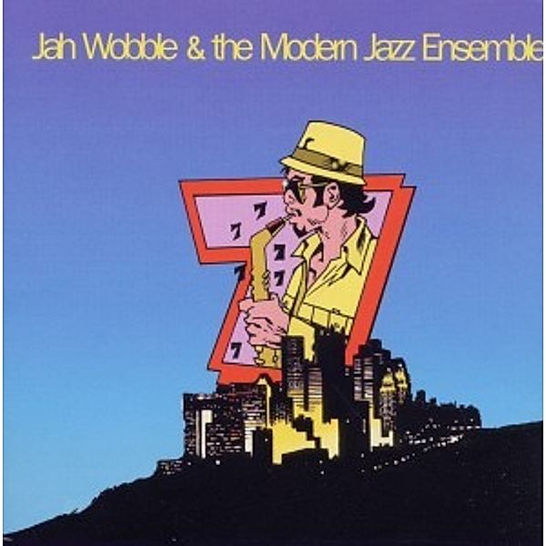 7, Jah Wobble & The Modern Jazz Ensemble
