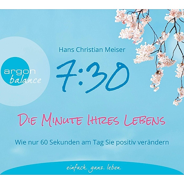 7:30 Uhr - Die Minute Ihres Lebens, 2 Audio-CD, Hans Christian Meiser