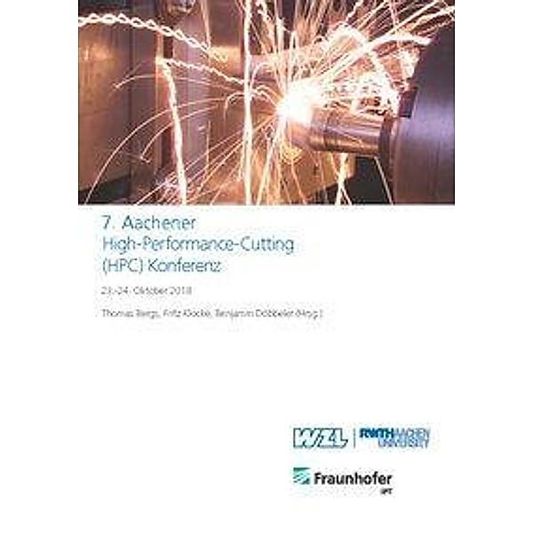 7. Aachener High-Performance-Cutting (HPC) Konferenz, Thomas Bergs, Fritz Klocke