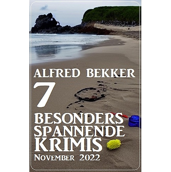 7 Besonders spannende Krimis November 2022, Alfred Bekker