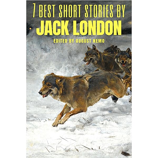 7 best short stories: 13 7 best short stories by Jack London, Jack London