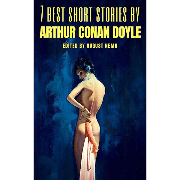 7 best short stories by Arthur Conan Doyle / 7 best short stories Bd.7, Arthur Conan Doyle, August Nemo