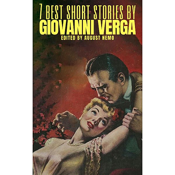 7 best short stories by Giovanni Verga / 7 best short stories Bd.78, Giovanni Verga, August Nemo