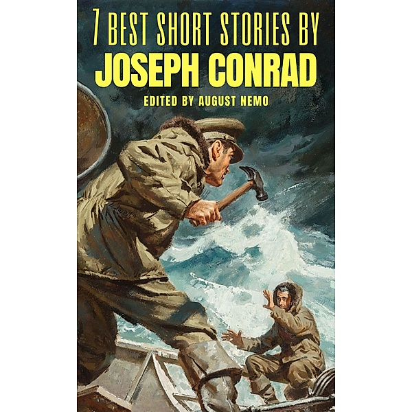 7 best short stories by Joseph Conrad / 7 best short stories Bd.39, Joseph Conrad, August Nemo
