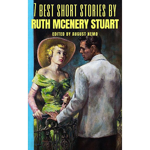 7 best short stories by Ruth McEnery Stuart / 7 best short stories Bd.88, Ruth McEnery Stuart, August Nemo