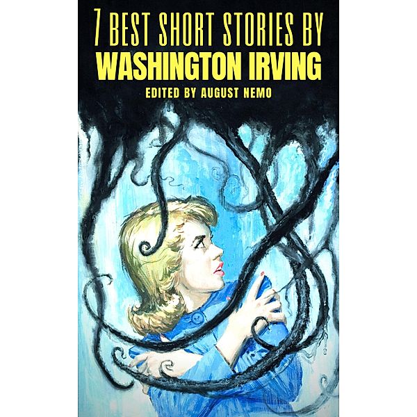 7 best short stories by Washington Irving / 7 best short stories Bd.11, Washington Irving, August Nemo