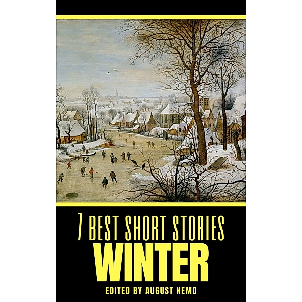 7 best short stories - specials: 54 7 best short stories: Winter, Arthur Conan Doyle, Andy Adams, O. Henry, Jack London, Robert Louis Stevenson, Guy de Maupassant, Nathaniel Hawthorne